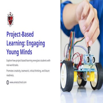 Project-Based Learning: Engaging Young Minds Through Real-World Experiences