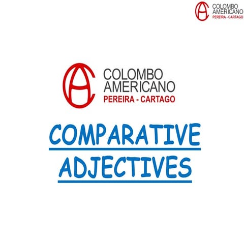 Course 6-Unit 8: comparative adjectives 