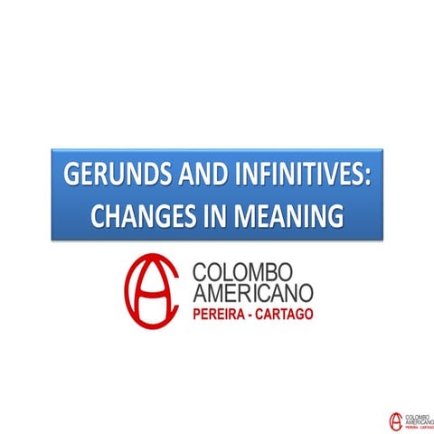 C15 U1 Project   gerunds and infinitives, changes in meaning.