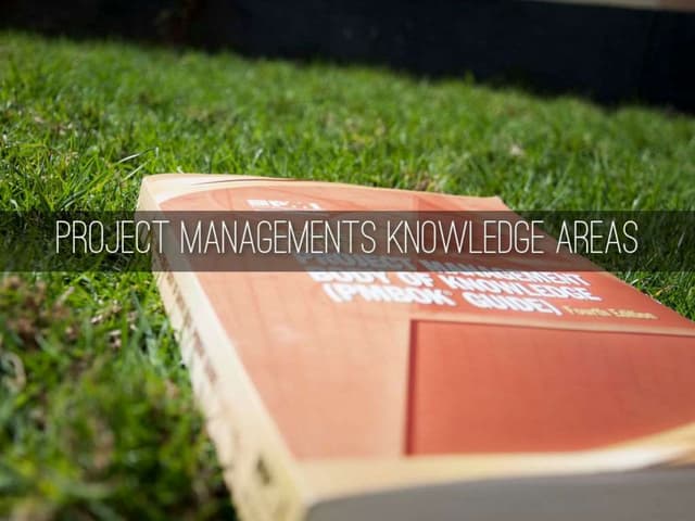 Project Management Knowledge Areas