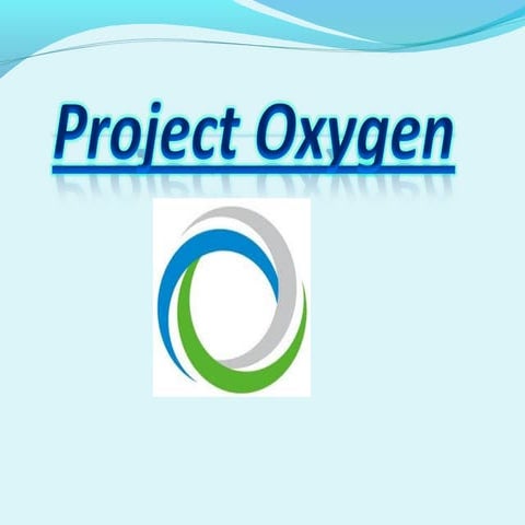 Project Oxygen