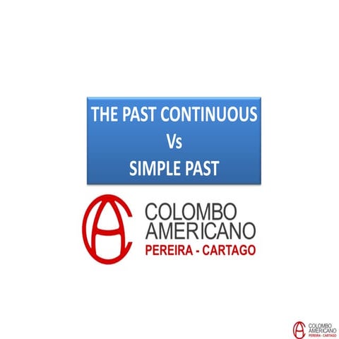 Course 9-Unit 4: Past continuous vs. simple past.