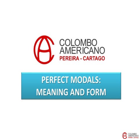 C13 U6 Project   perfect modals meaning and form