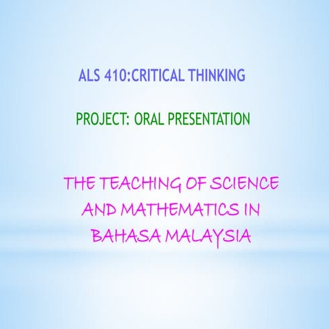 THE TEACHING OF SCIENCE AND MATHEMATICS IN BAHASA MALAYSIA
