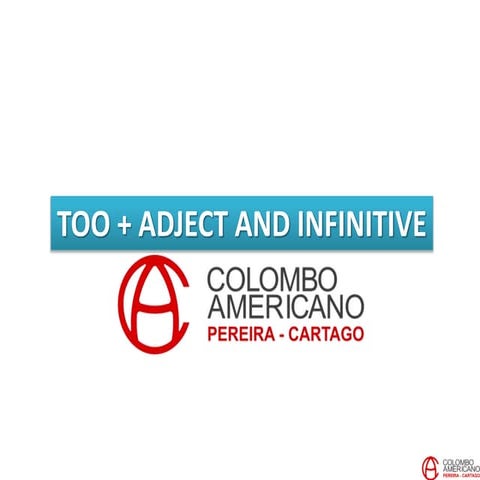 C14 U10 Project   the use of too + adjective and infinitive.