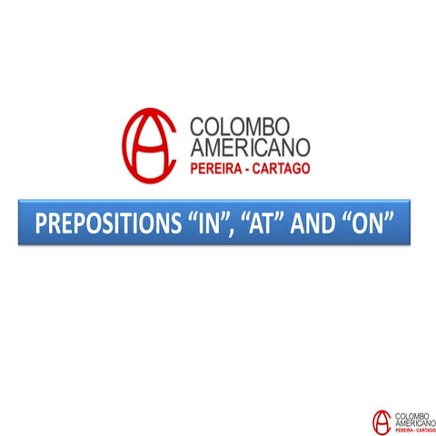 Course 2-Unit 5: Verb to be - prepositions in, at and on
