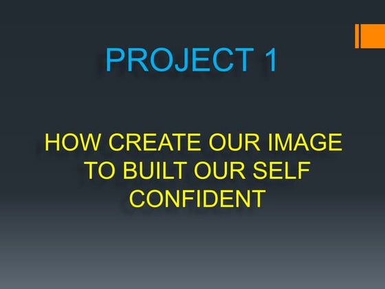 HOW CREATE OUR IMAGE TO BUILT OUR SELF CONFIDENT  