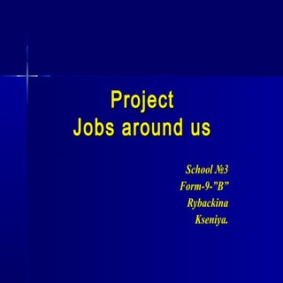 Project "Jobs around us"