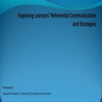 Exploring Learners’ Referential Communication and Strategies