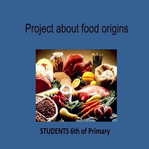 Project about food origins | PPT