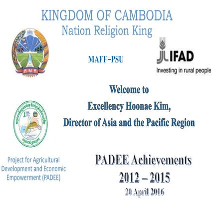 Project achievments of PADEE cambodia ifad 20 april 2016 final