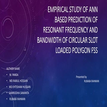 Empirical Study of ANN Based Prediction of Resonant Frequency and Bandwidth o...