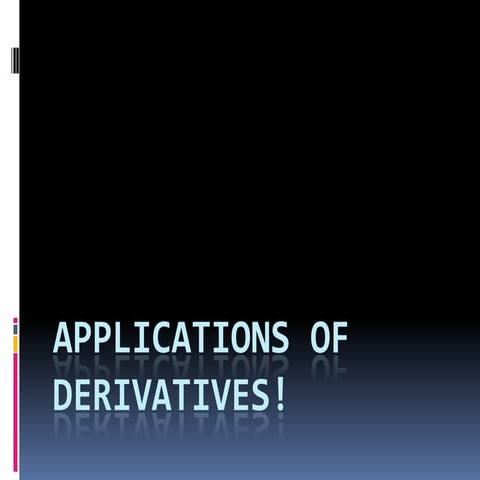 Project application of derivatives ppt.docx