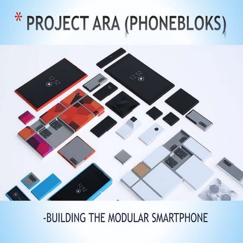 Project Ara (Phonebloks)