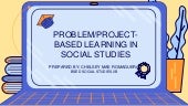 Problem/Project-Based Learning in Social Studies | PPT