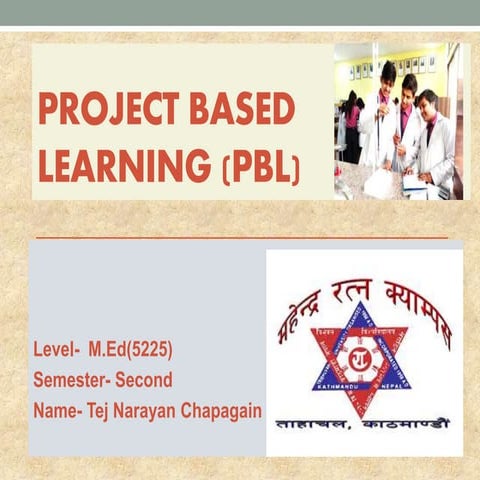 Project Based Learning M.ED. Teaching Strategic or Class room Dynamic