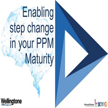 Enabling Step Change in your PPM Maturity - Vince Hines | Project Challenge, ...