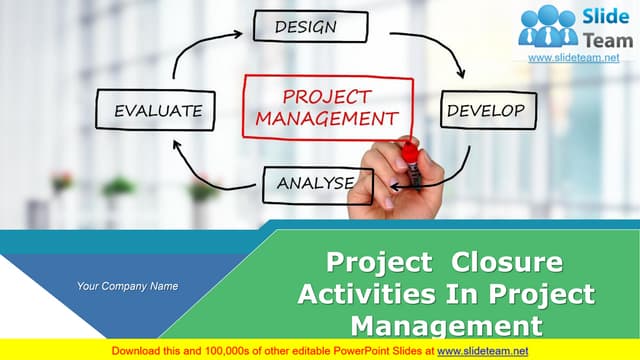 Project Closure Activities In Project Management PowerPoint Presentation Slides 