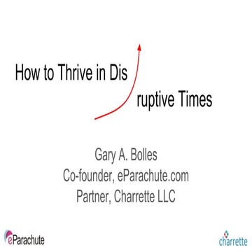 How to Thrive in Disruptive Times