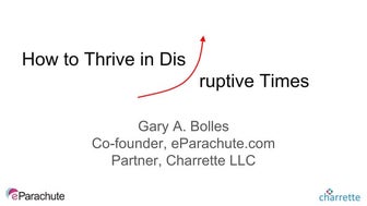 How to Thrive in Disruptive Times
