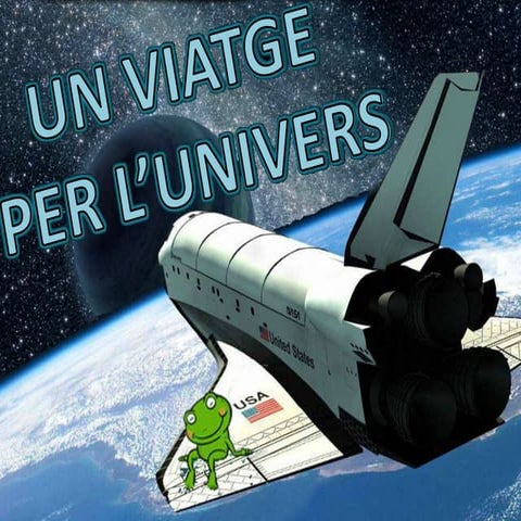 Projecte UN VIATGE PER L'UNIVERS