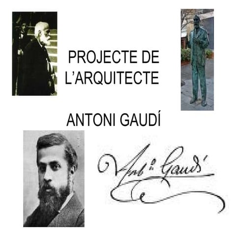Projecte De L’Arquitecte Antoni Gaudí