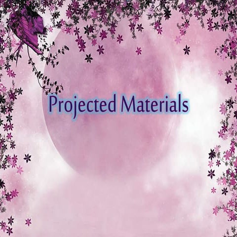 Projected materials