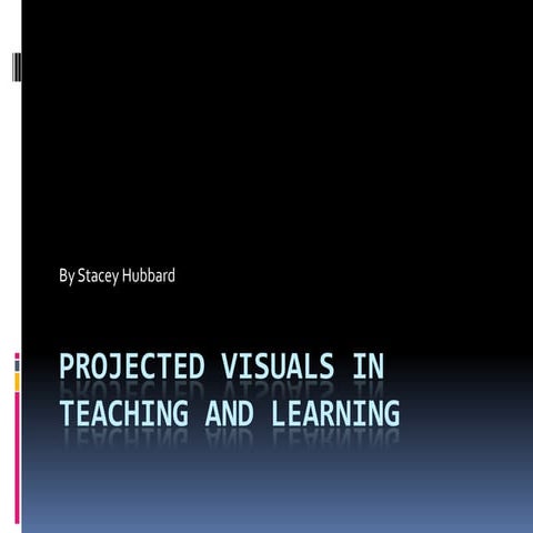 Projected Visuals In Teaching And Learning