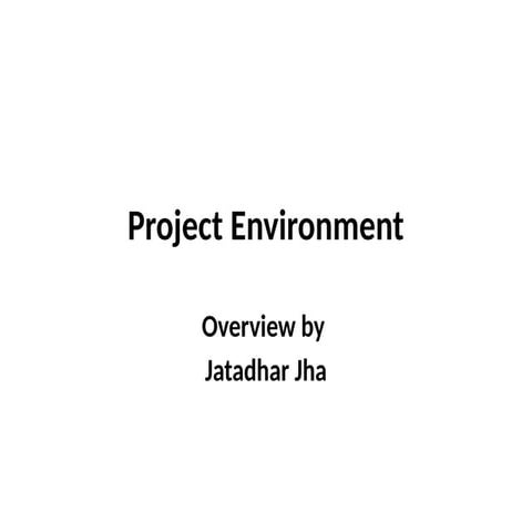 Project Environment.pptxeszrxydtcfyvuberctyvbuxertcyvub | PPTX