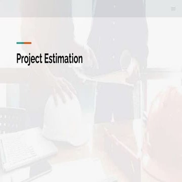 Project Estimation Project Estimation Project Estimation