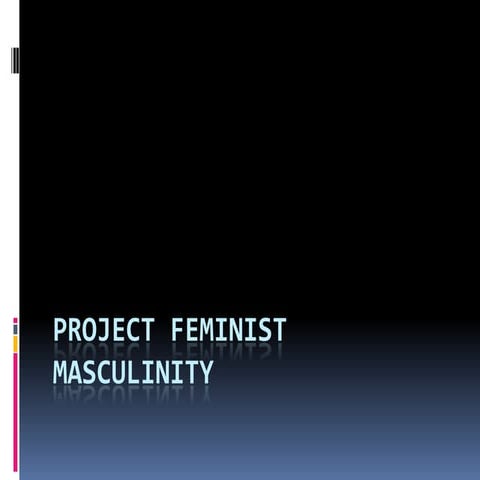 Project feminist masculinity2.ppx