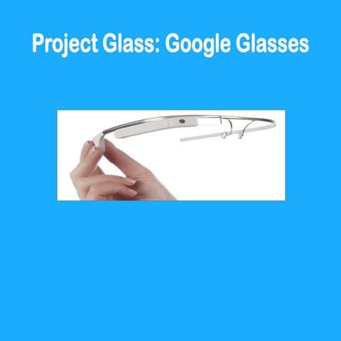 Project glass