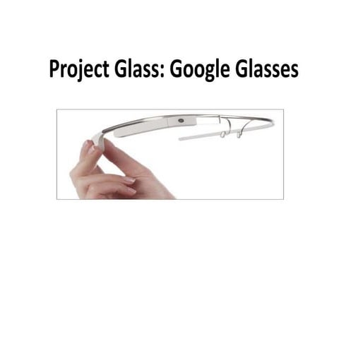 Project glass