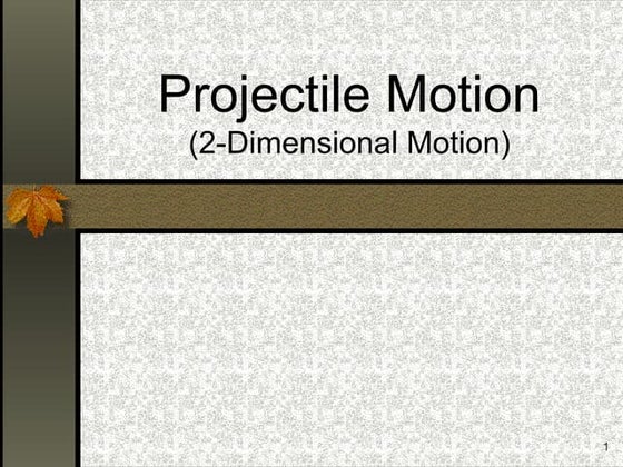 Projectile Motion (Horizontal and Vertical) | PPT
