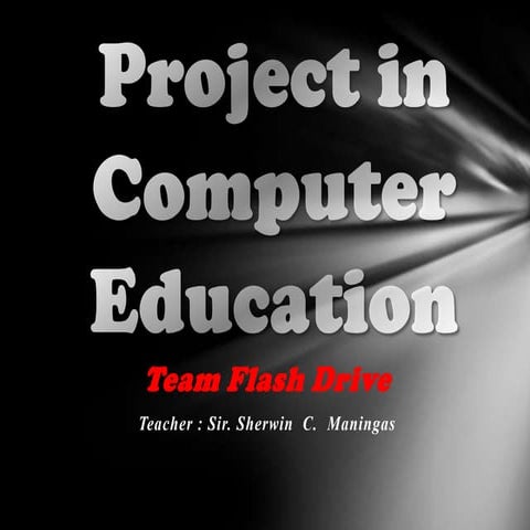 Project in computer education ((Team Flash Drive)