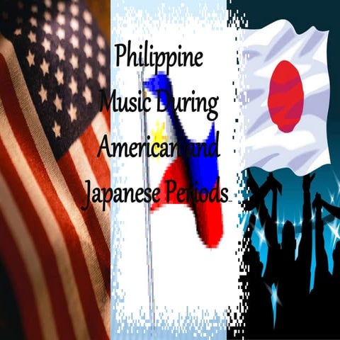 Philippine Music During American and Japanese Periods