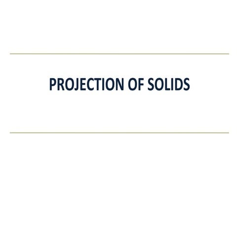 Introduction to Projection Of Solids.pptx