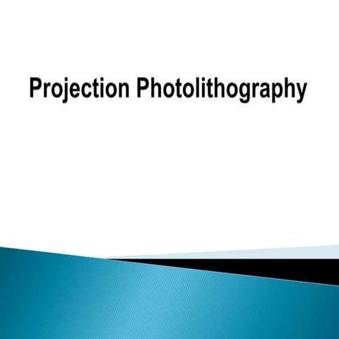 Projection photolithography