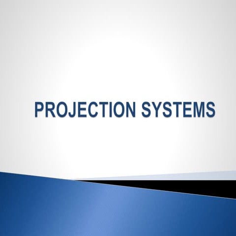 Projection Systems