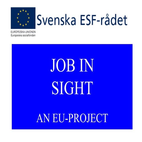 An example of ESF funded project: "Job In Sight"