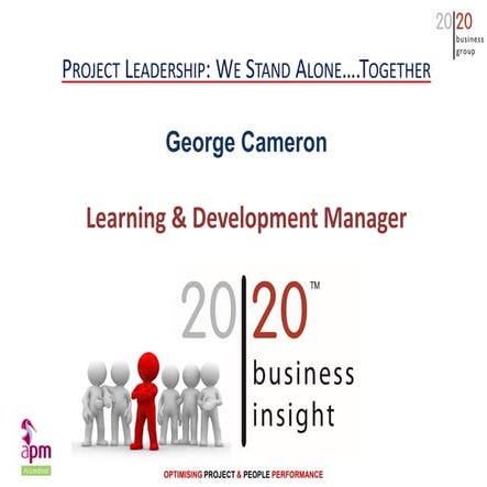 Project leadership - we stand alone together (George Cameron) SCOT100915