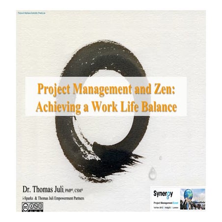 Project Management and Zen: Achieving a Work Life Balance