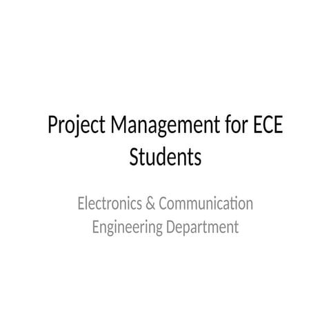 Project management and related to our branch ECE.pptx