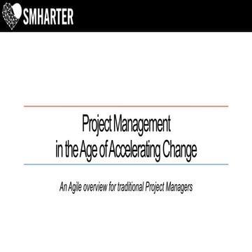 Project management in the age of accelerating change - general non IT specific