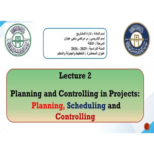 Project Management planning, scheduling and controlling