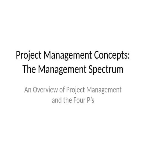 Comprehensive Guide to Project Management Concepts and the Four P’s | PPTX