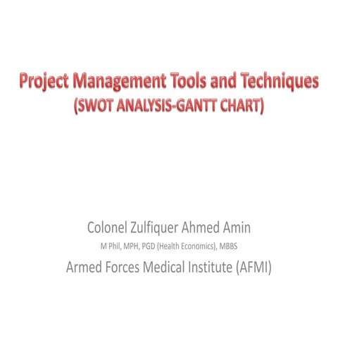 Project Management Tools and Techniques (SWOT- Strength, Weakness, Opportunit...