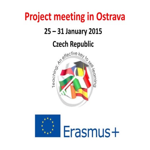 Teaching: An effective key to self-learning - Project meeting Ostrava day 2