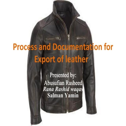 Project on export process and documenatin of leather by leather coordinator s...