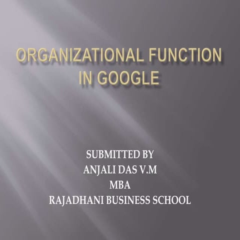 Organizational function in google
